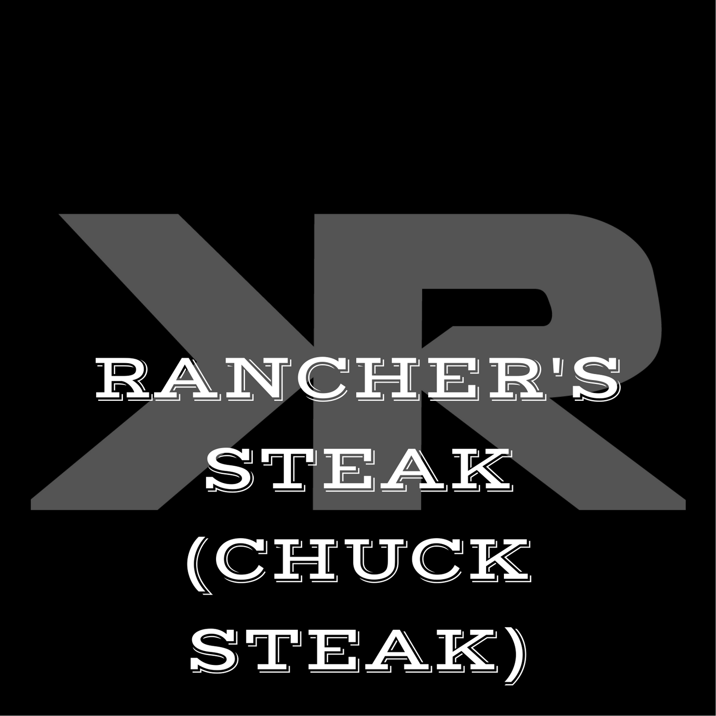 STEAKS: Rancher’s (Chuck Steak)